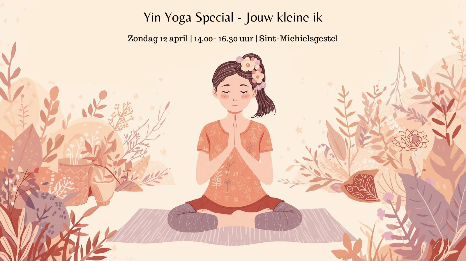Yin Yoga Special Jouw Kleine ik op12 april 2026 van 14.00 uur t/m 16.30uur